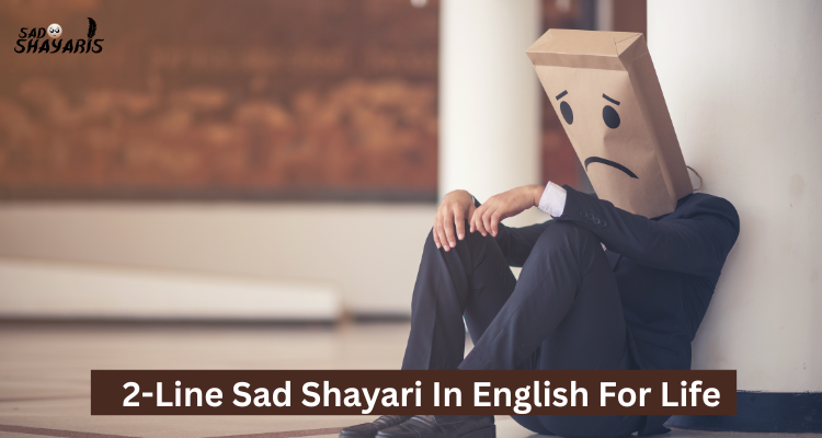 2-Line Sad Shayari In English For Life