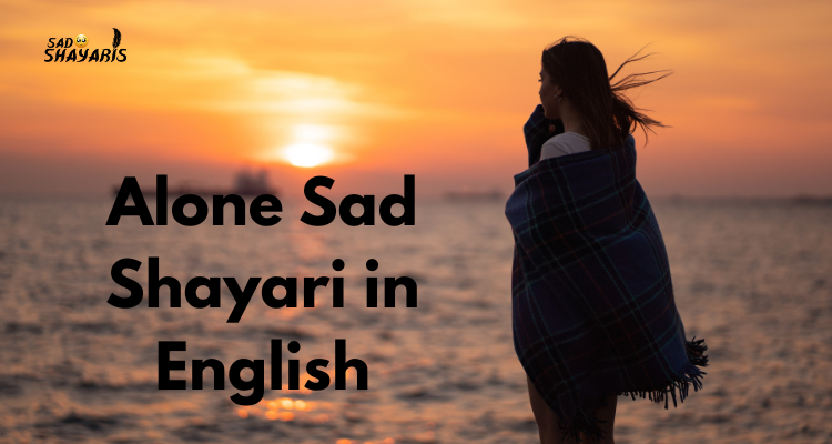 Alone Sad Shayari in English