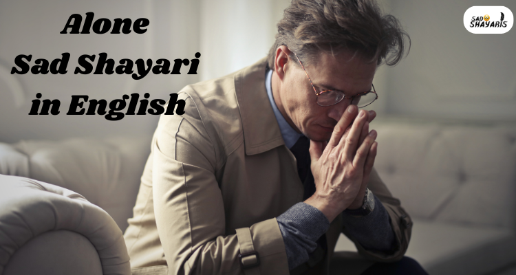 Alone Sad Shayari in English