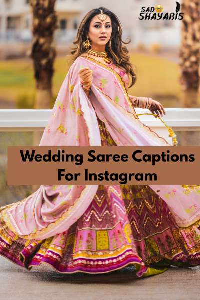 Wedding Saree Captions For Instagram