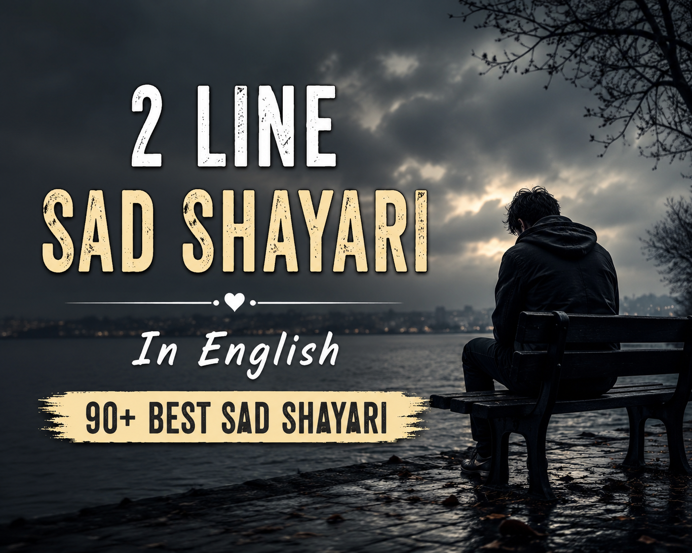 2 Line Sad Shayari In English - 90+ Best Sad Shayari