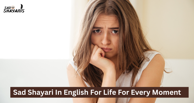 Sad Shayari In English For Life